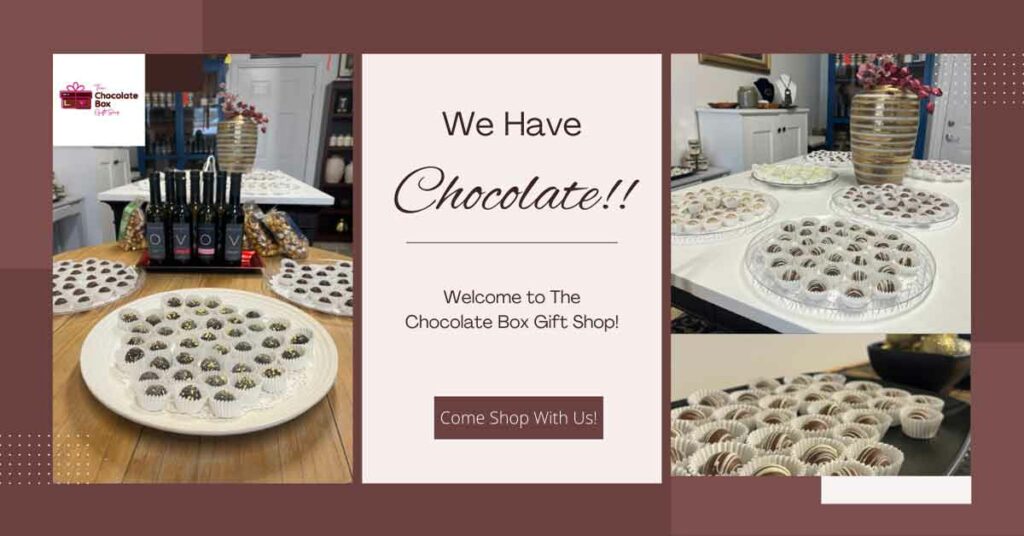 Truffles and announcement that chocolates are sold at The Chocolate Box Gift Shop